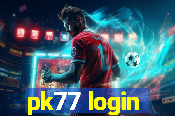 pk77 login